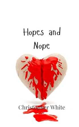 Hopes and Nope by Christopher White 9789908000510