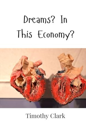 Dreams? In This Economy? by Timothy Clark 9789916948675