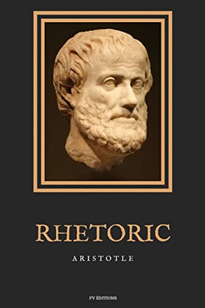 Rhetoric: Easy to Read Layout by Aristotle 9791029914355