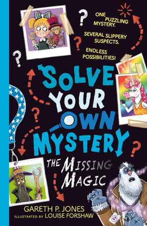 Solve Your Own Mystery: The Missing Magic by Gareth P. Jones