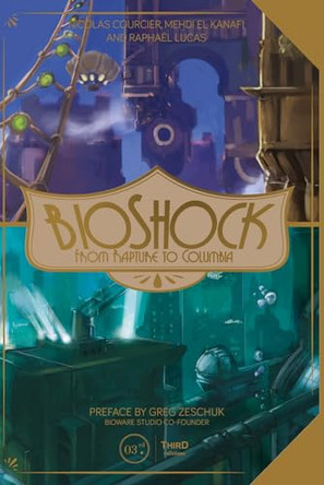 Bioshock: From Rapture To Columbia by Mehdi El Kanafi 9791094723630