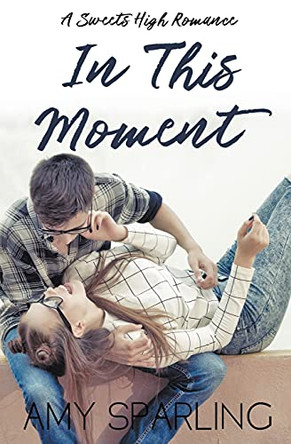 In This Moment by Amy Sparling 9798201844417