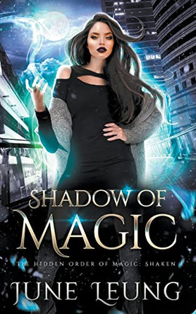 Shadow of Magic by June Leung 9798201990565
