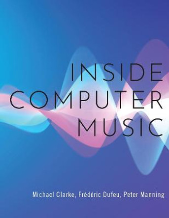 Inside Computer Music by Michael Clarke