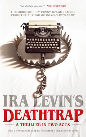 Deathtrap: 'A Thriller in Two Acts' by Ira Levin 9798212642705