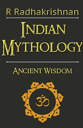 Indian Mythology by R Radhakrishnan 9798215028346