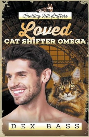 Loved Cat Shifter Omega by Dex Bass 9798215187289