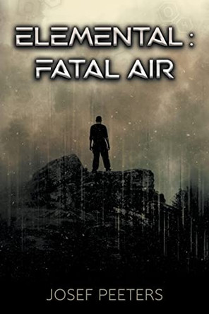 Elemental: Fatal Air by Josef Peeters 9798215521281