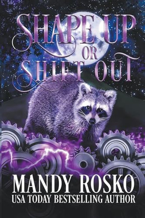 Shape Up or Shift Out by Mandy Rosko 9798215550090