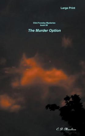 The Murder Option by C D Moulton 9798215925980