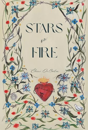 Stars on Fire by Elaine Debohun 9798218165895