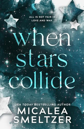 When Stars Collide by Smeltzer 9798218180935