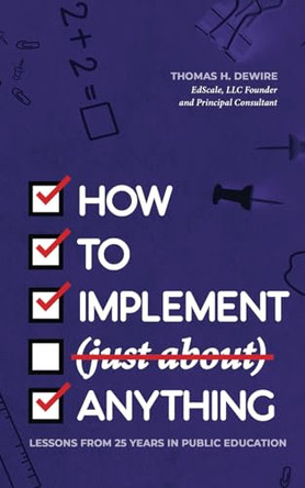 How to Implement (just about) Anything by Thomas H Dewire 9798218297138