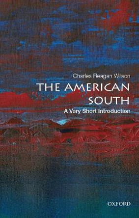The American South: A Very Short Introduction by Charles Reagan Wilson