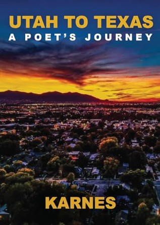 Utah to Texas: A Poet's Journey by Zachry K Douglas 9798218502676