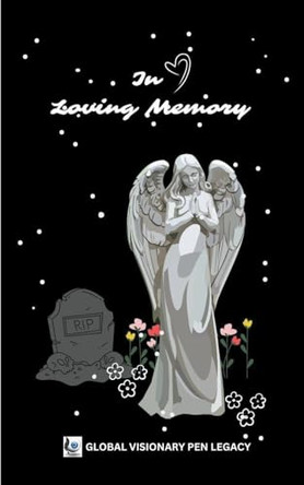 In Loving Memory by Global Visionary Pen Legacy 9798223337065