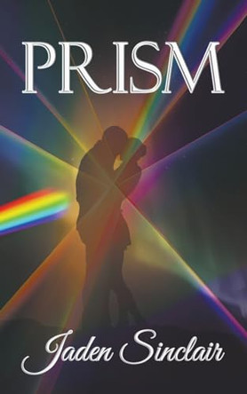 Prism by Jaden Sinclair 9798223343325