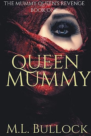 Queen Mummy by M L Bullock 9798223401032