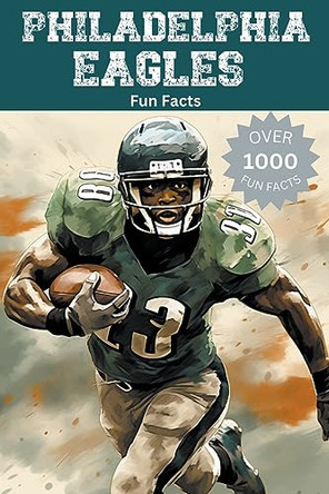 Philadelphia Eagles Fun Facts by Trivia Ape 9798223434337