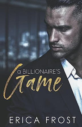 A Billionaire's Game by Erica Frost 9798223436362