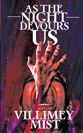 As the Night Devours Us by Villimey Mist 9798223635123