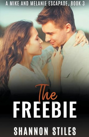 The Freebie by Shannon Stiles 9798223879961