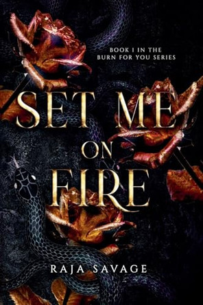 Set Me on Fire by Raja Savage 9798224294350