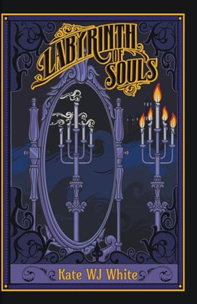 Labyrinth of Souls by Katewjwhite 9798224436101