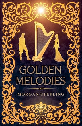 Golden Melodies by Morgan Sterling 9798227057297