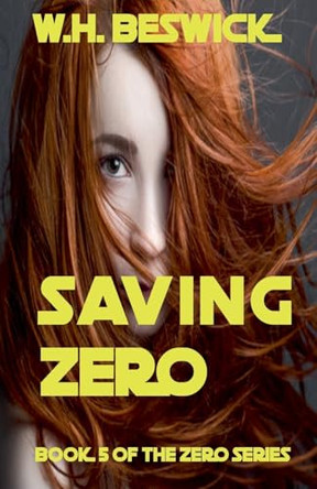 Saving Zero by W H Beswick 9798227611079