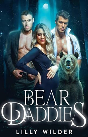 Bear Daddies by Lilly Wilder 9798227643322