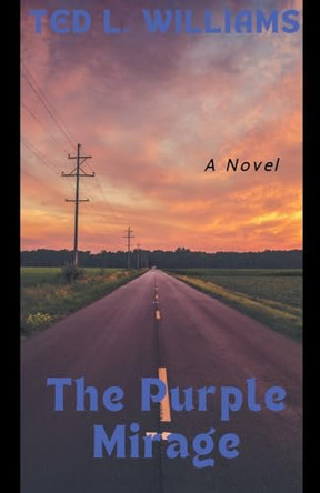 The Purple Mirage by Ted Williams 9798227788238