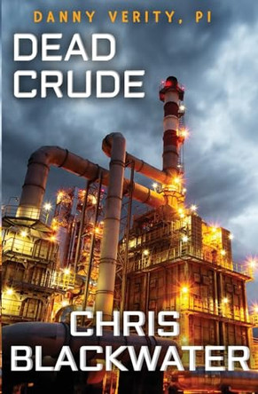 Dead Crude by Chris Blackwater 9781739305024