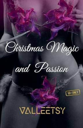 Christmas Magic and Passion by Maria Valleetsy 9798230692362