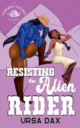 Resisting the Alien Rider by Ursa Dax 9798230923305