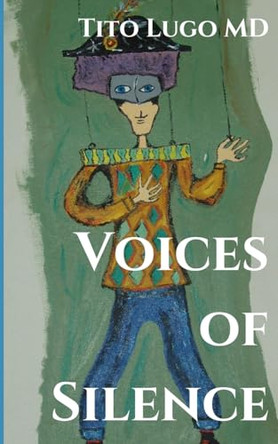 Voices of Silence by Tito Lugo 9798230969044