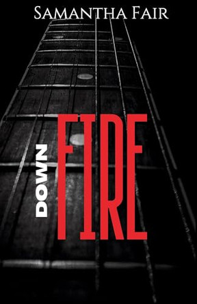 Down Fire by Samantha Fair 9798330222278