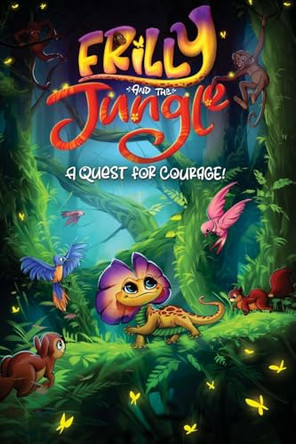 Frilly and the Jungle: A Quest for Courage by Michael Jones 9798330280858