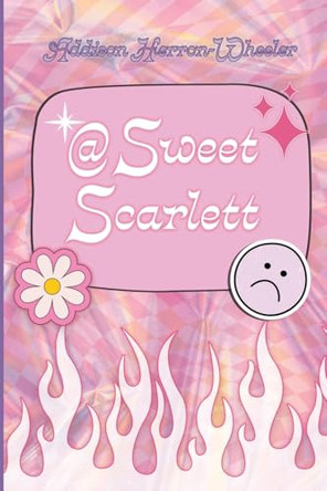 @SweetScarlett by Addison Herron-Wheeler 9798330284207