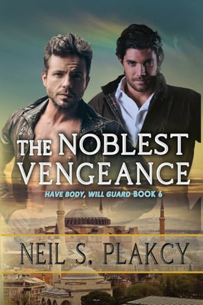 The Noblest Vengeance by Neil Plakcy 9798330520435
