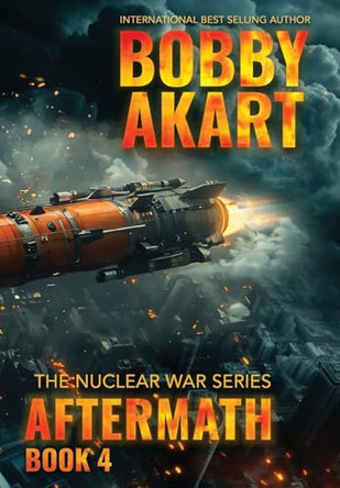 Aftermath 4: A Nuclear War Survival Thriller by Bobby Akart 9798330630356