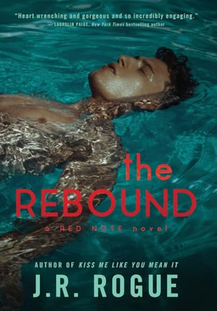 The Rebound by J R Rogue 9798330656998