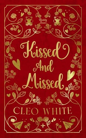 Kissed and Missed: A Forbidden, Girlfriend's Dad, Valentine's Day Novella by Cleo White 9798348257712