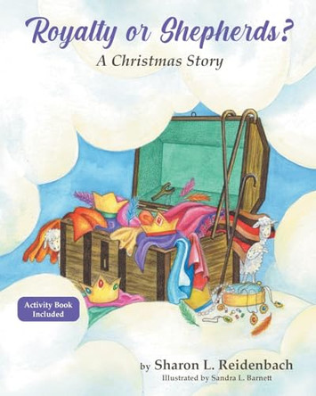 Royalty or Shepherds?: A Christmas Story by Sharon L Reidenbach 9798886169997