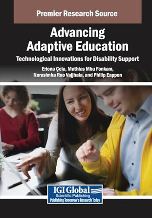 Advancing Adaptive Education: Technological Innovations for Disability Support by Eriona Çela 9798369382288