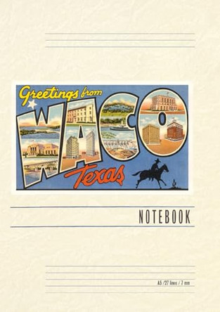 Vintage Lined Notebook Greetings from Waco, Texas by Found Image Press 9798385448364