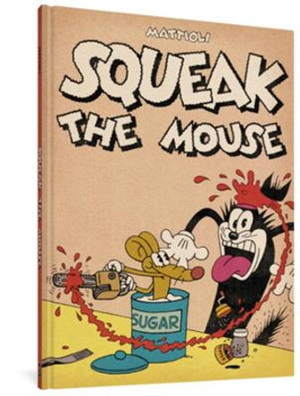 Squeak The Mouse by Massimo Mattioli