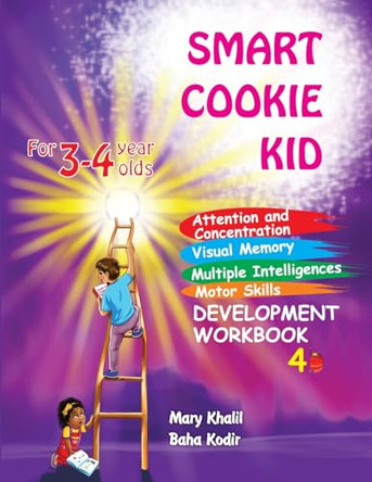 Smart Cookie Kid For 3-4 Year Olds Attention and Concentration Visual Memory Multiple Intelligences Motor Skills Book 4B by Mary Khalil 9798869025807