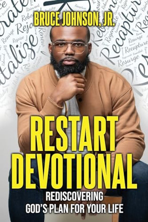Restart Devotional: Rediscovering God's Plan For Your Life by Bruce Johnson 9798869253453