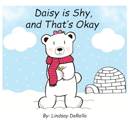 Daisy is Shy, and That's Okay by Lindsay Derollo 9798869339119